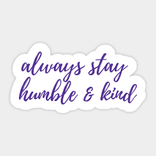 Humble & Kind Sticker